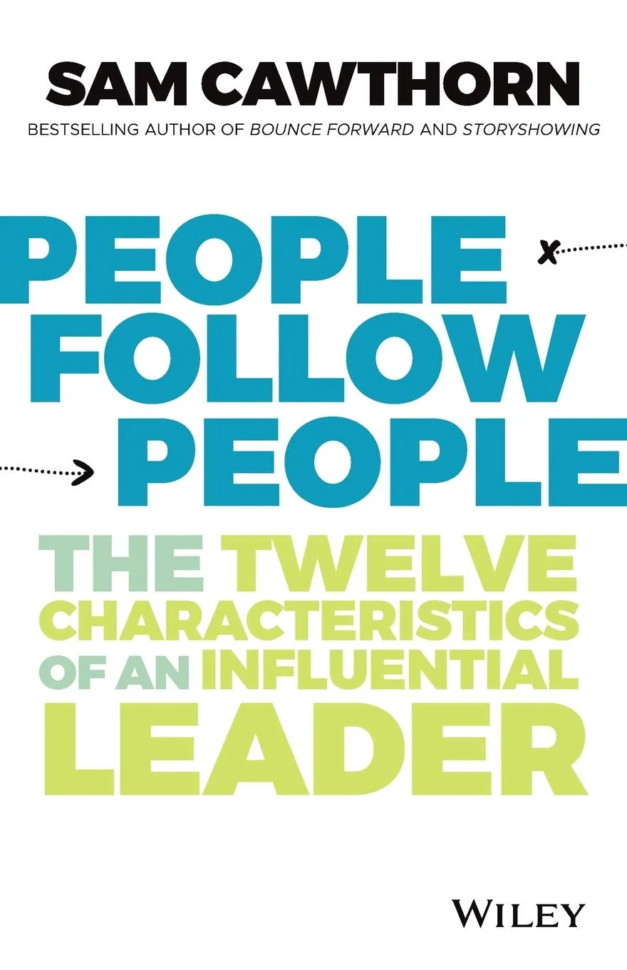 Coperta cărții "People Follow People - The twelve characteristicsof an influential leader " de Sam Cawthorn