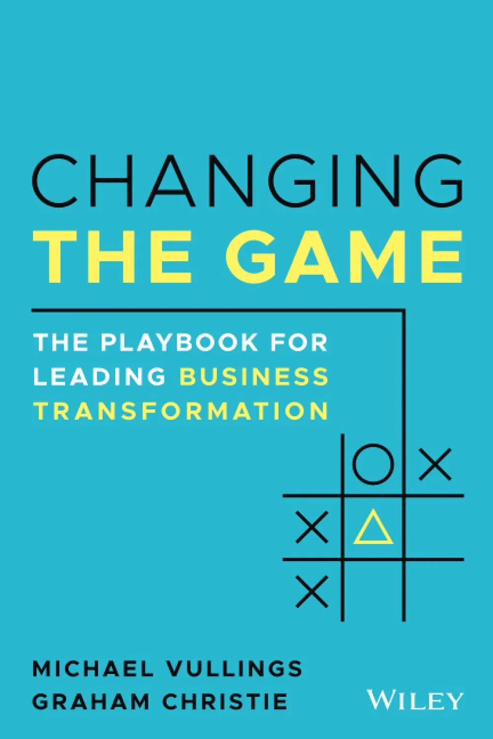 Coperta cărții "Changing the Game: The Playbook for Leading Business Transformation " de Michael Vullings