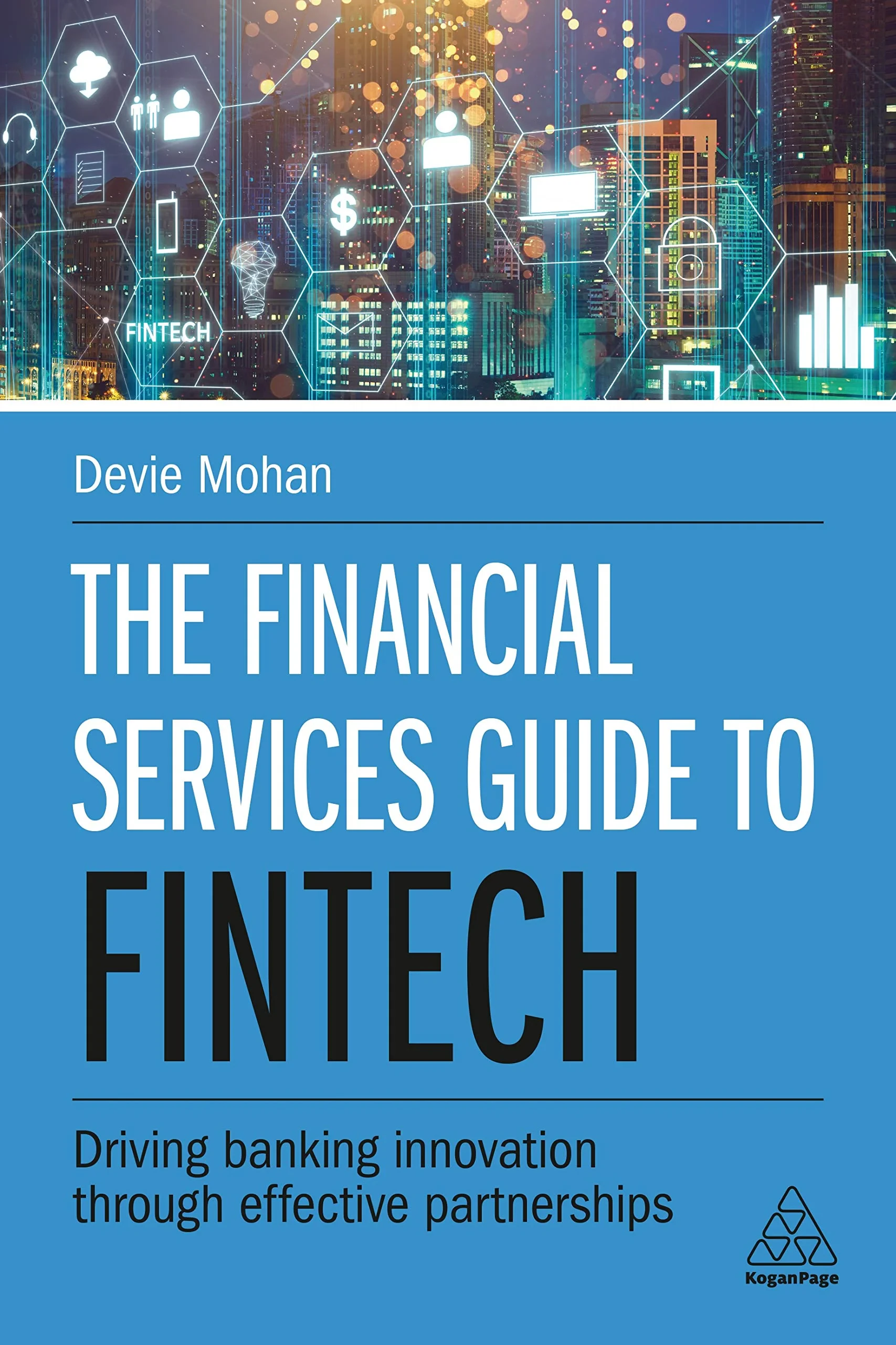 Coperta cărții "The Financial Services Guide to Fintech" de Devie Mohan