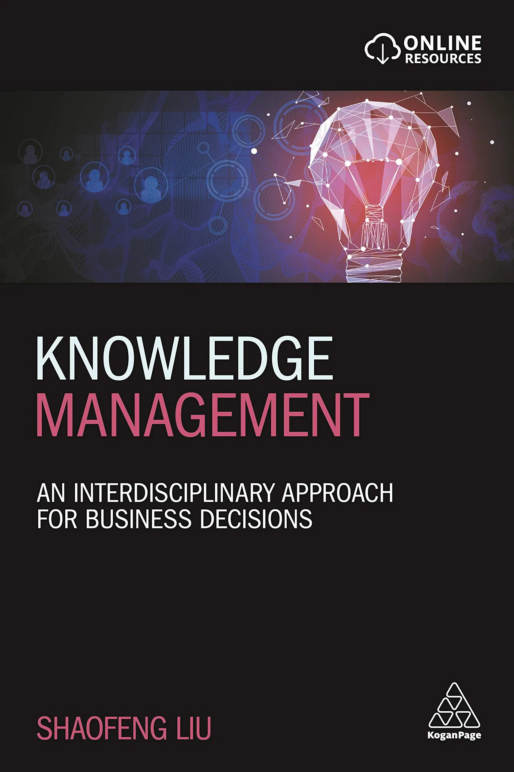 Coperta cărții "Knowledge Management: An Interdisciplinary Approach for Business Decisions" de Shaofeng Liu