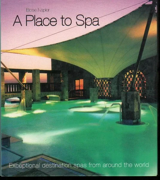 Coperta cărții "A PLACE TO SPA" de ELOISE NAPIER