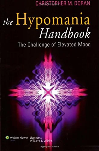 Coperta cărții "Hypomania Handbook: The Challenge of Elevated Mood First" de DORAN