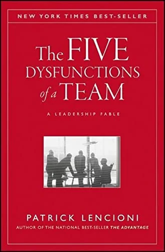 Coperta cărții "The Five Dysfunctions of a Team: A Leadership Fable" de Patrick M. Lencioni