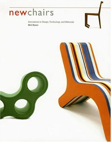 Coperta cărții "New Chairs: Innovations in Design, Technology, and Materials " de Mel Byars