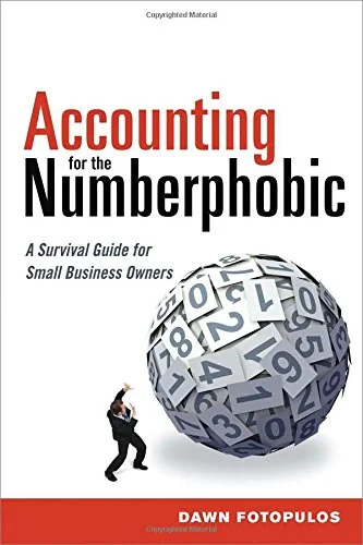 Coperta cărții "Accounting for the Numberphobic: A Survival Guide for Small Business Owners " de Dawn Fotopulos