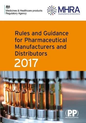 Coperta cărții "Rules and Guidance for Pharmaceutical Manufacturers and Distributors (Orange Guide) 2017" de MHRA