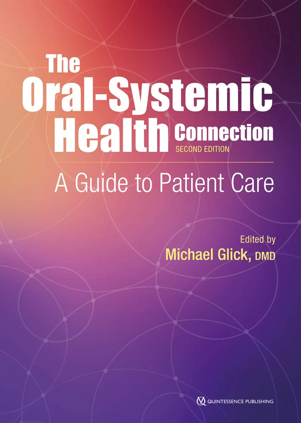 Coperta cărții "The Oral-Systemic Health Connection: A Guide to Patient Care" de Michael, Glick