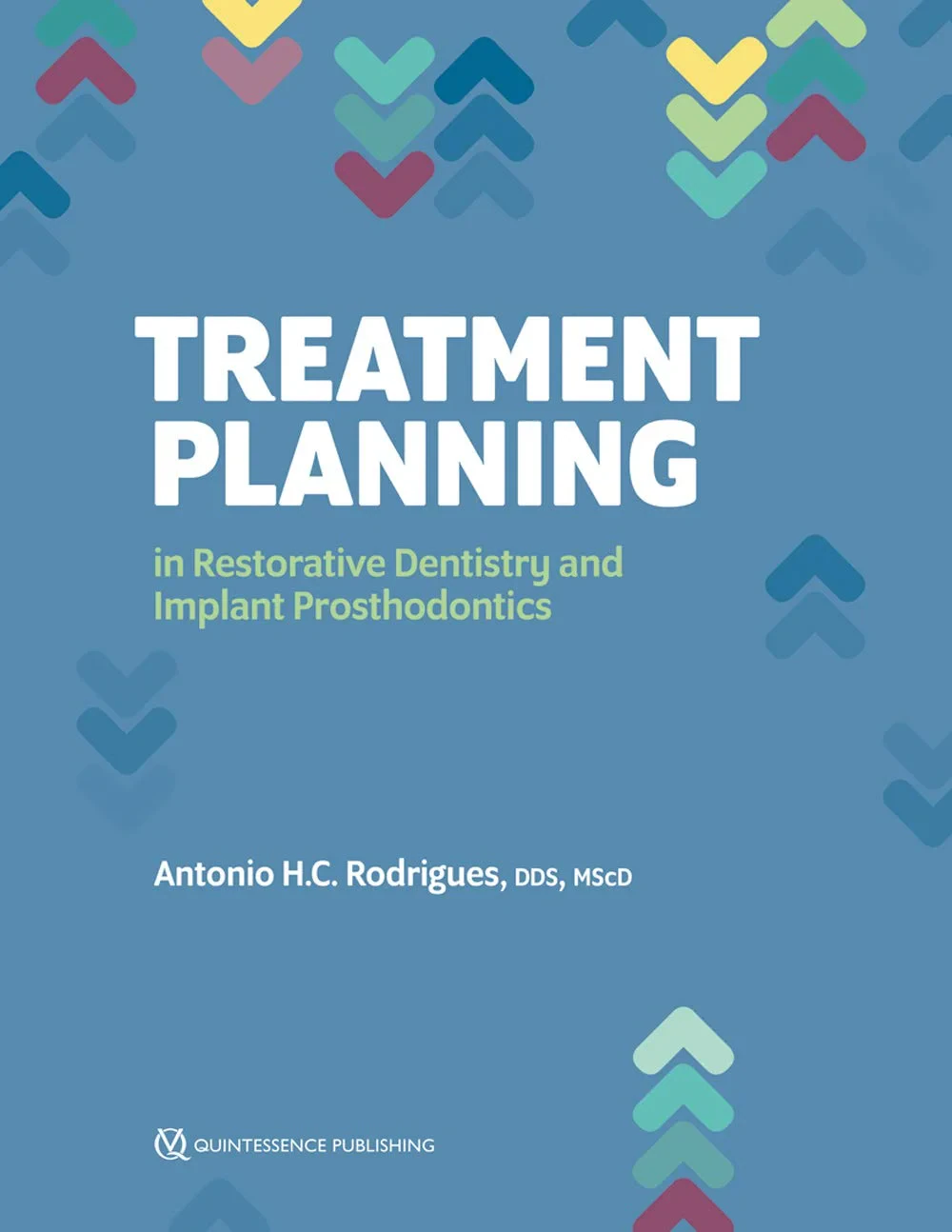 Coperta cărții "Treatment Planning in Restorative Dentistry and Implant Prosthodontics" de Rodrigues, Antonio H C