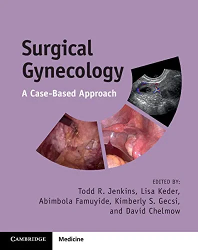 Coperta cărții "Surgical Gynecology: A Case-Based Approach" de Todd R. Jenkins, Lisa Keder, Abimola Famuyide, Kimberly S. Gecsi, David Chelmow