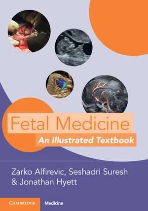 Coperta cărții "Fetal Medicine: An Illustrated Textbook" de Zarko Alfirevic, Seshadri Suresh, Jonathan Hyett