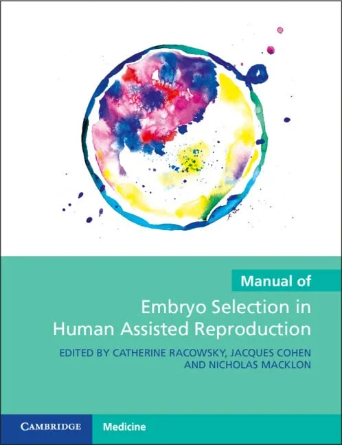 Coperta cărții "Manual of Embryo Selection in Human Assisted Reproduction" de Catherine Racowsky