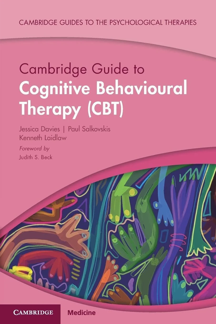 Coperta cărții "Cambridge Guide to Cognitive Behavioural Therapy (CBT)" de Jessica Davies, Paul Salkovskis, Kenneth Laidlaw