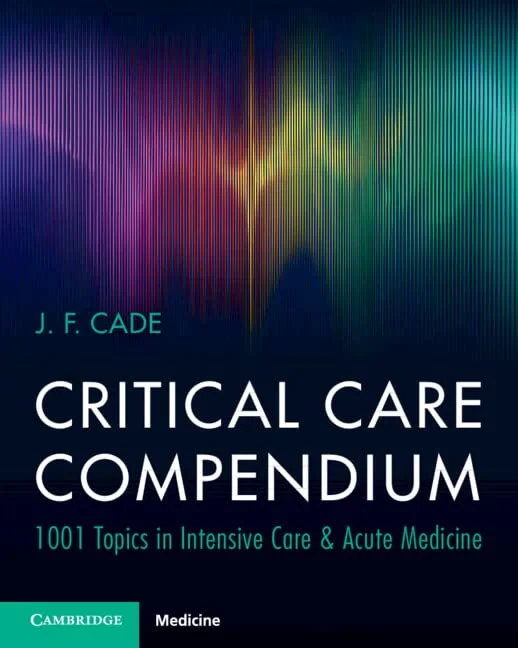 Coperta cărții "Critical Care Compendium" de J. F. Cade