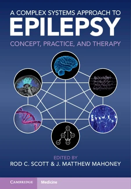 Coperta cărții "A Complex Systems Approach to Epilepsy: Concept, Practice, and Therapy" de Rod C. Scott, J. Matthew Mahoney