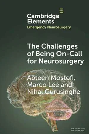 Coperta cărții "The Challenges of Being On-Call for Neurosurgery" de Abteen Mostofi, Marco Lee, Nihal Gurusinghe