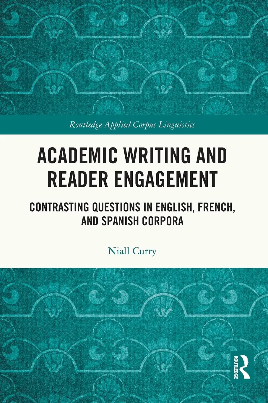 Coperta cărții "Academic Writing and Reader Engagement" de Niall Curry