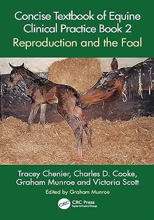 Coperta cărții "Concise Textbook of Equine Clinical Practice Book 2" de Graham (Cambridge Veterinary School) Munroe, Tracey (Ontario Vet. College) Chenier, Charles D. (Equine Reproductive Services) Cooke, Victoria (Univ. of Glasgow) Scott