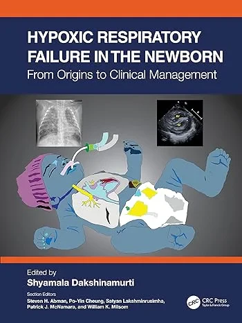 Coperta cărții "Hypoxic Respiratory Failure in the Newborn: From Origins to Clinical Management " de Shyamala Dakshinamurti