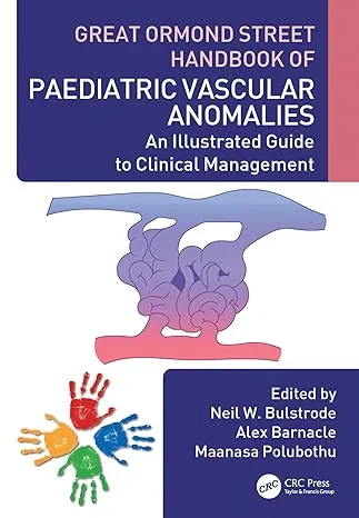 Coperta cărții "Great Ormond Street Handbook of Paediatric Vascular Anomalies" de Neil W. Bulstrode, Alex Barnacle and Maanasa Polubothu
