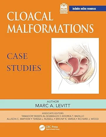 Coperta cărții "Cloacal Malformations: Case Studies (Pediatric Colorectal Surgery)" de Levitt, Marc