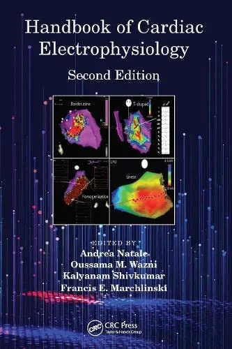 Coperta cărții "Handbook of Cardiac Electrophysiology " de Andrea Natale (Editor), Oussama M. Wazni (Editor), Kalyanam Shivkumar (Editor), Francis E. Marchlinski