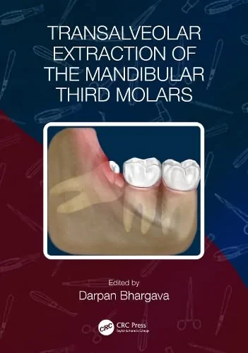 Coperta cărții "Transalveolar Extraction of the Mandibular Third Molars" de Darpan Bhargava
