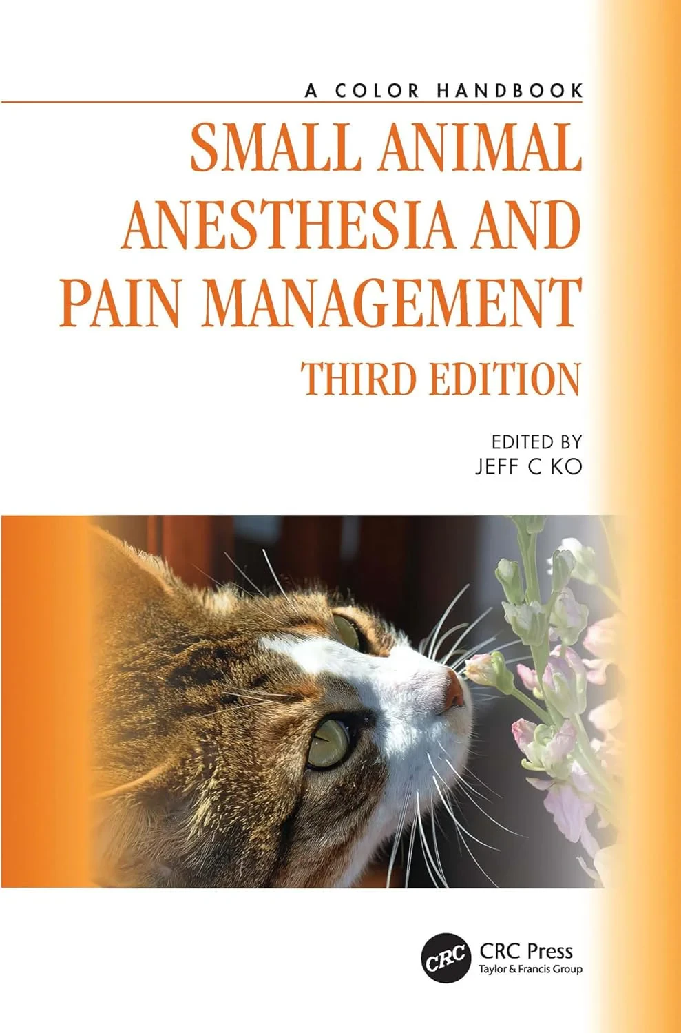 Coperta cărții "Small Animal Anesthesia and Pain Management: A Color Handbook" de Jeff C. Ko