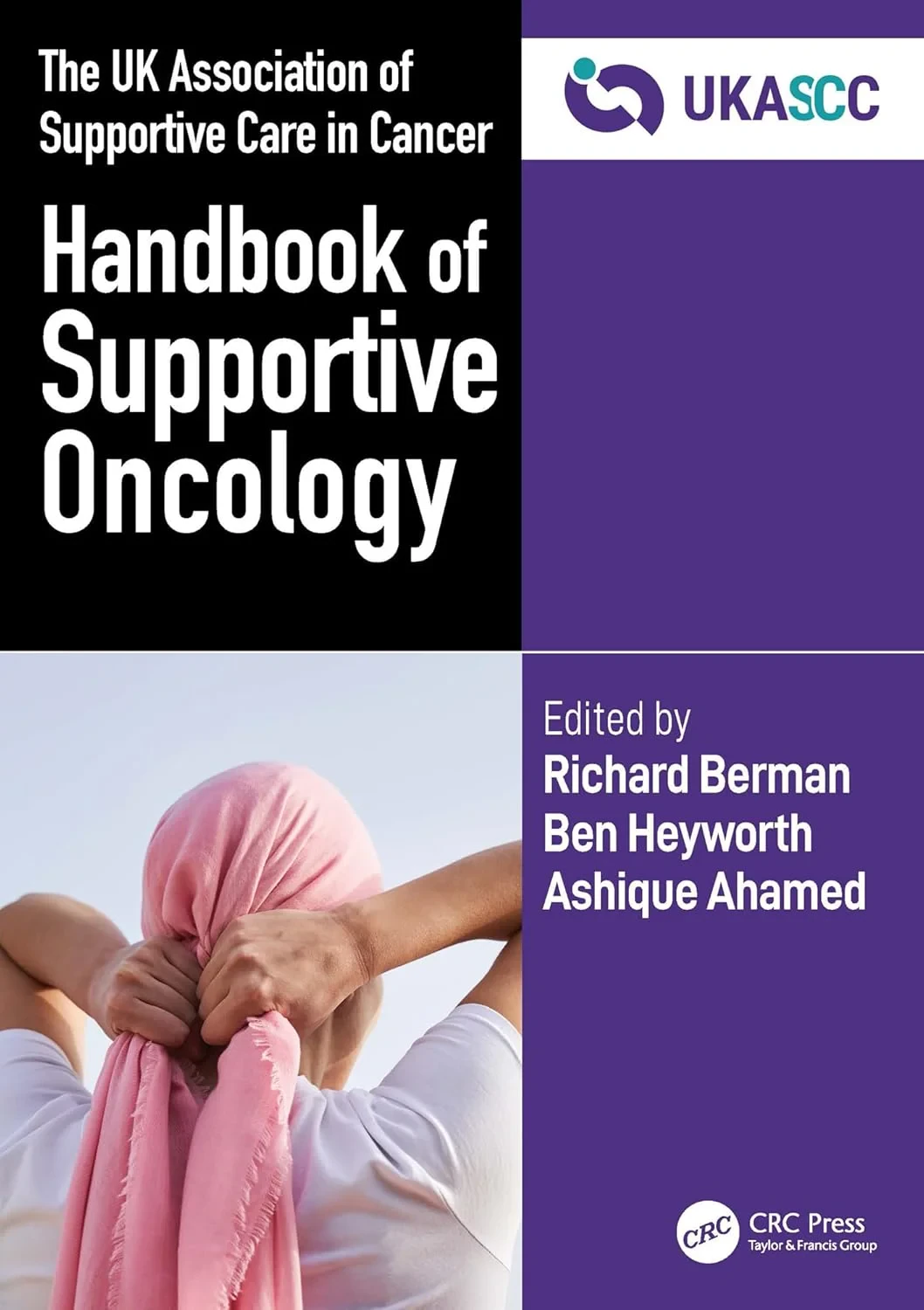 Coperta cărții "The UK Association of Supportive Care in Cancer Handbook of Supportive Oncology" de Richard Berman, Ben Heyworth, Ashique Ahamed