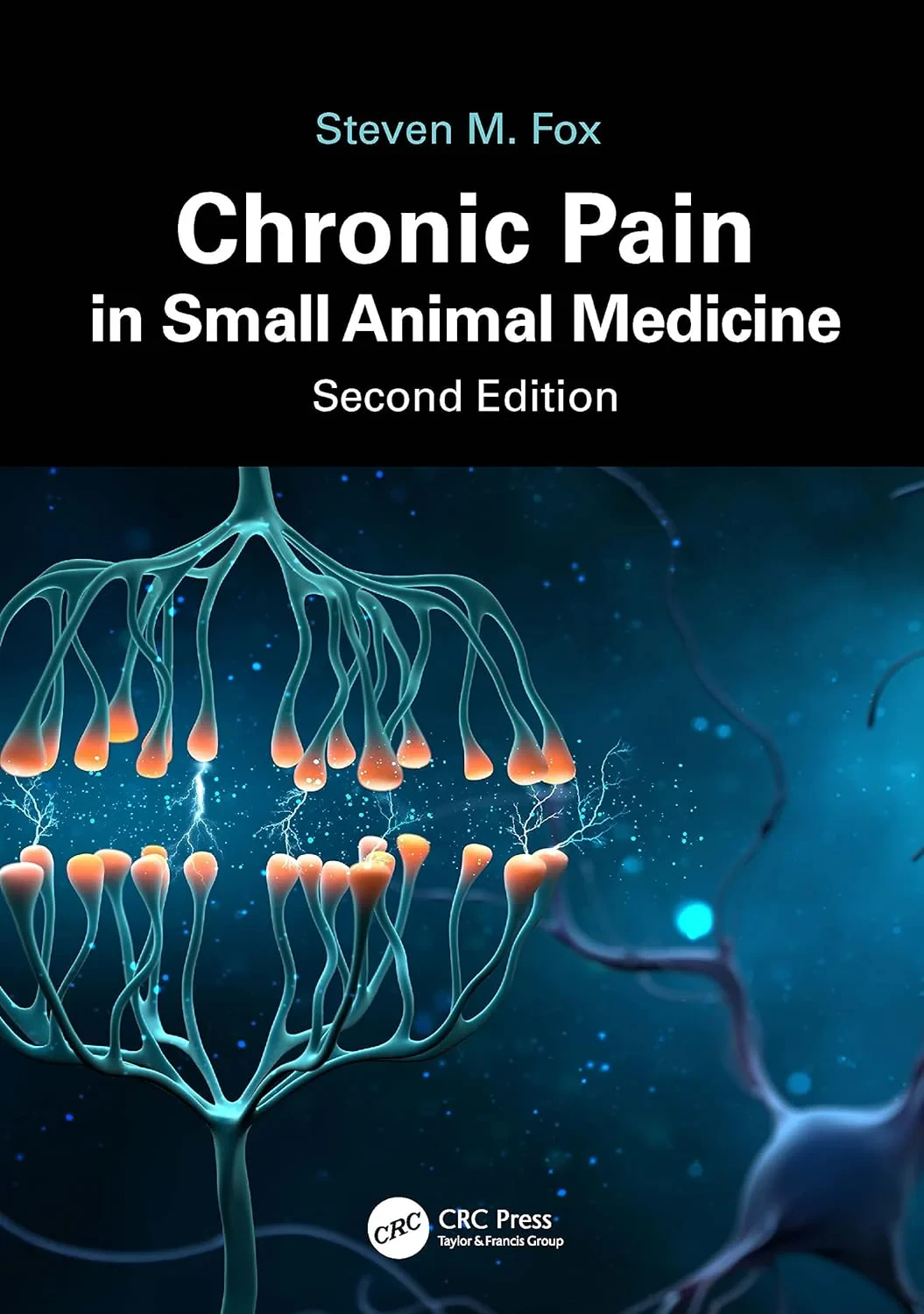 Coperta cărții "Chronic Pain in Small Animal Medicine, Second Edition" de Steven M. Fox