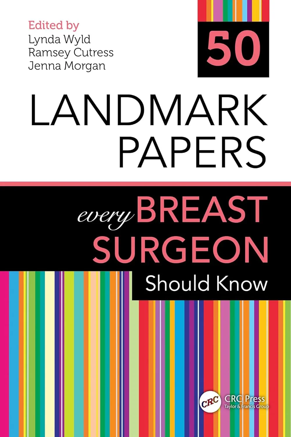 Coperta cărții "50 Landmark Papers every Breast Surgeon Should Know" de Lynda Wyld, Jenna Morgan, Ramsey Cutress