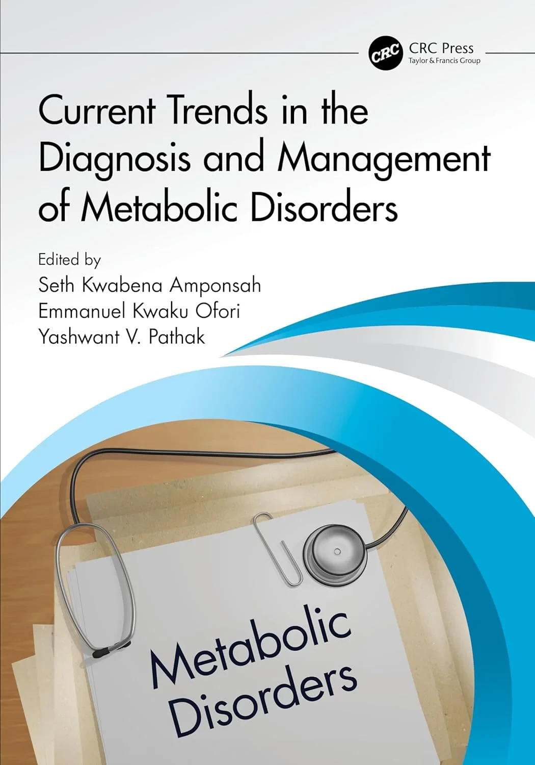 Coperta cărții "Current Trends in the Diagnosis and Management of Metabolic Disorders" de Seth Kwabena Amponsah, Emmanuel Kwaku Ofori, Yashwant V. Pathak