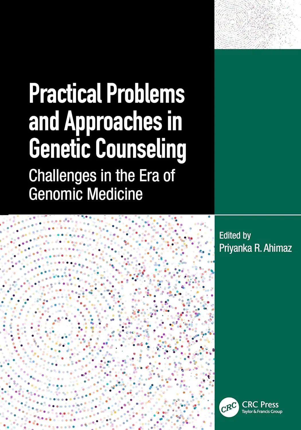 Coperta cărții "Practical Problems and Approaches in Genetic Counseling. Challenges in the Era of Genomic Medicine" de Priyanka Ahimaz