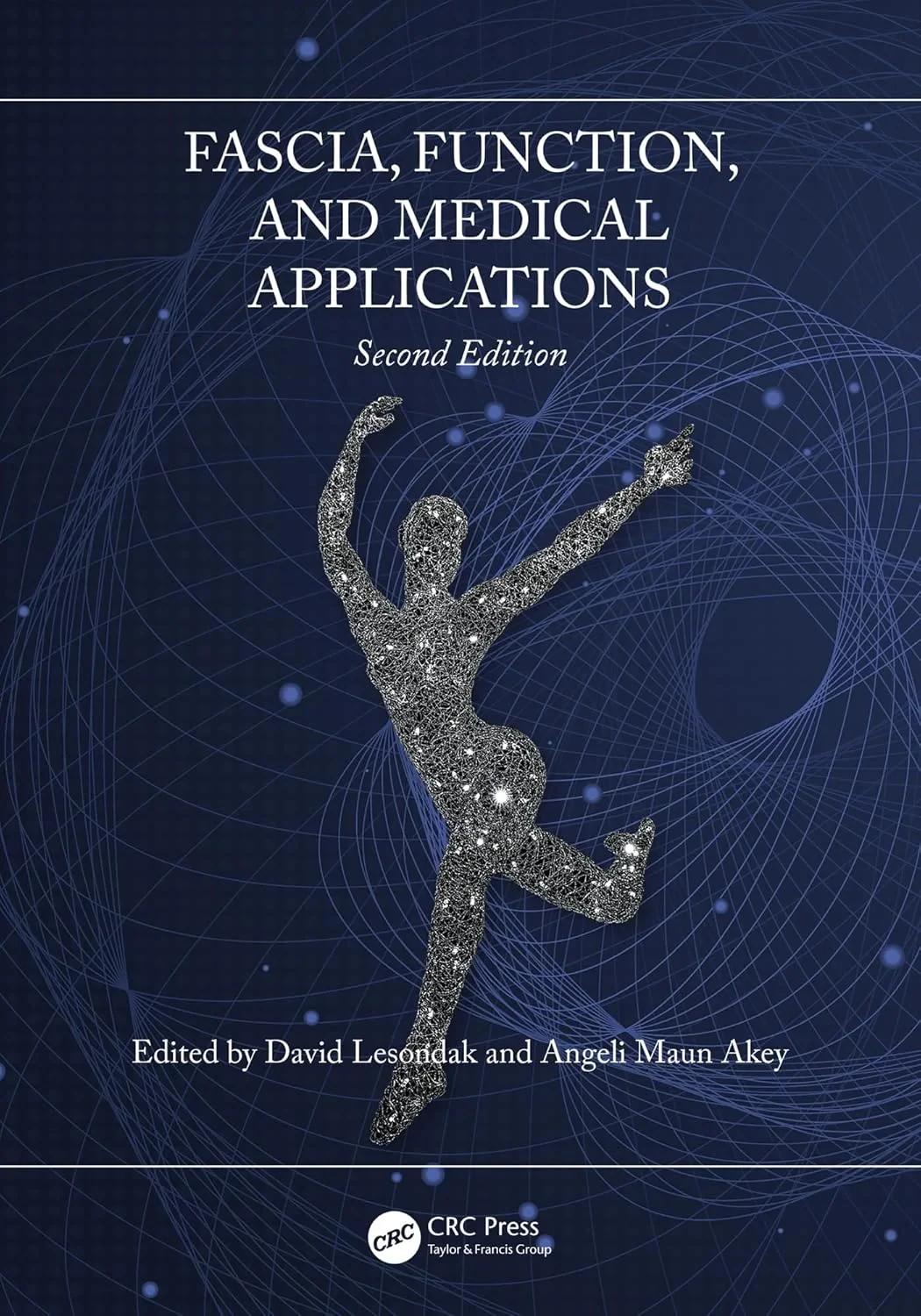 Coperta cărții "Fascia, Function, and Medical Applications" de David Lesondak, Angeli Maun Akey