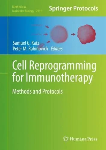 Coperta cărții "Cell Reprogramming for Immunotherapy: Methods and Protocols" de Samuel G. Katz, Peter M. Rabinovich