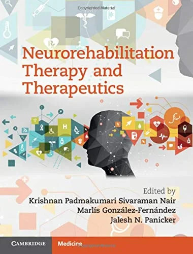 Coperta cărții "Neurorehabilitation Therapy and Therapeutics" de Krishnan Padmakumari Sivaraman Nair, Jalesh N. Panicker, Marlís González-Fernández