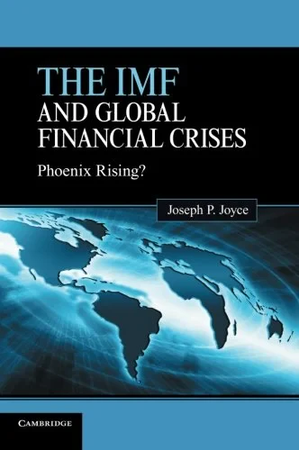 Coperta cărții "The IMF and Global Financial Crises: Phoenix Rising?" de Professor Joseph P. Joyce