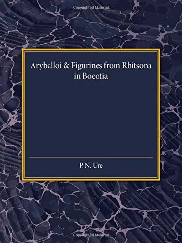 Coperta cărții "Reading University Studies: Aryballoi and Figurines from Rhitsona in Boeotia" de P. N. Ure