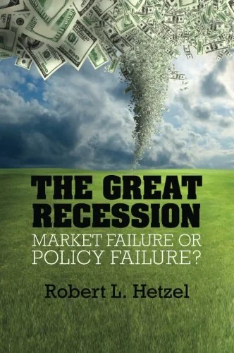 Coperta cărții "The Great Recession: Market Failure or Policy Failure? (Studies in Macroeconomic History)" de Robert L. Hetzel