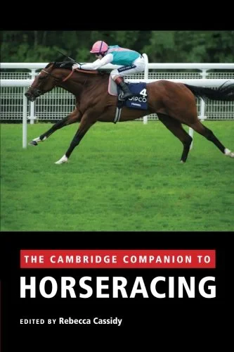 Coperta cărții "The Cambridge Companion to Horseracing" de Rebecca Cassidy