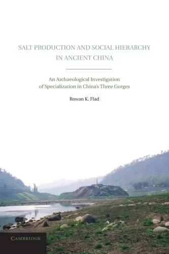 Coperta cărții "Salt Production and Social Hierarchy in Ancient China: An Archaeological Investigation of Specialization in China's Three Gorges " de Rowan K. Flad