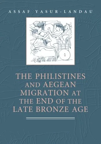 Coperta cărții "The Philistines and Aegean Migration at the End of the Late Bronze Age" de Assaf Yasur-Landau