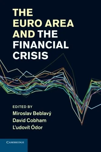 Coperta cărții "The Euro Area and the Financial Crisis" de David Cobham, Miroslav Beblavý, L'udovít Ódor