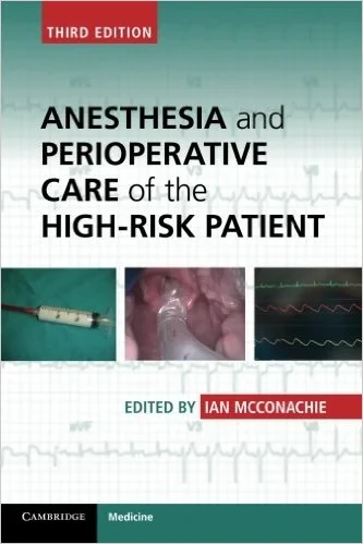 Coperta cărții "Anesthesia and Perioperative Care of the High-Risk Patient" de Ian Mcconachie