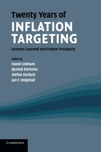 Coperta cărții "Twenty Years of Inflation Targeting: Lessons Learned and Future Prospects" de David Cobham, Stefan Gerlach, Jan F. Qvigstad, Øyvind Eitrheim