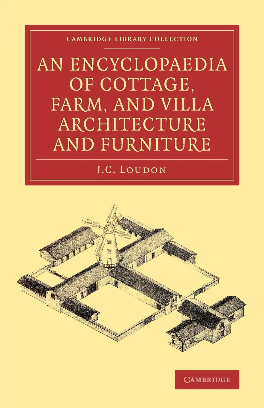 Coperta cărții "An Encyclopaedia of Cottage, Farm, and Villa Architecture and Furniture (Cambridge Library Collection - Art and Architecture) " de J. C. Loudon