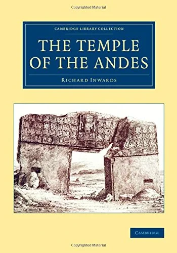 Coperta cărții "The Temple of the Andes (Cambridge Library Collection - Archaeology)" de Richard Inwards