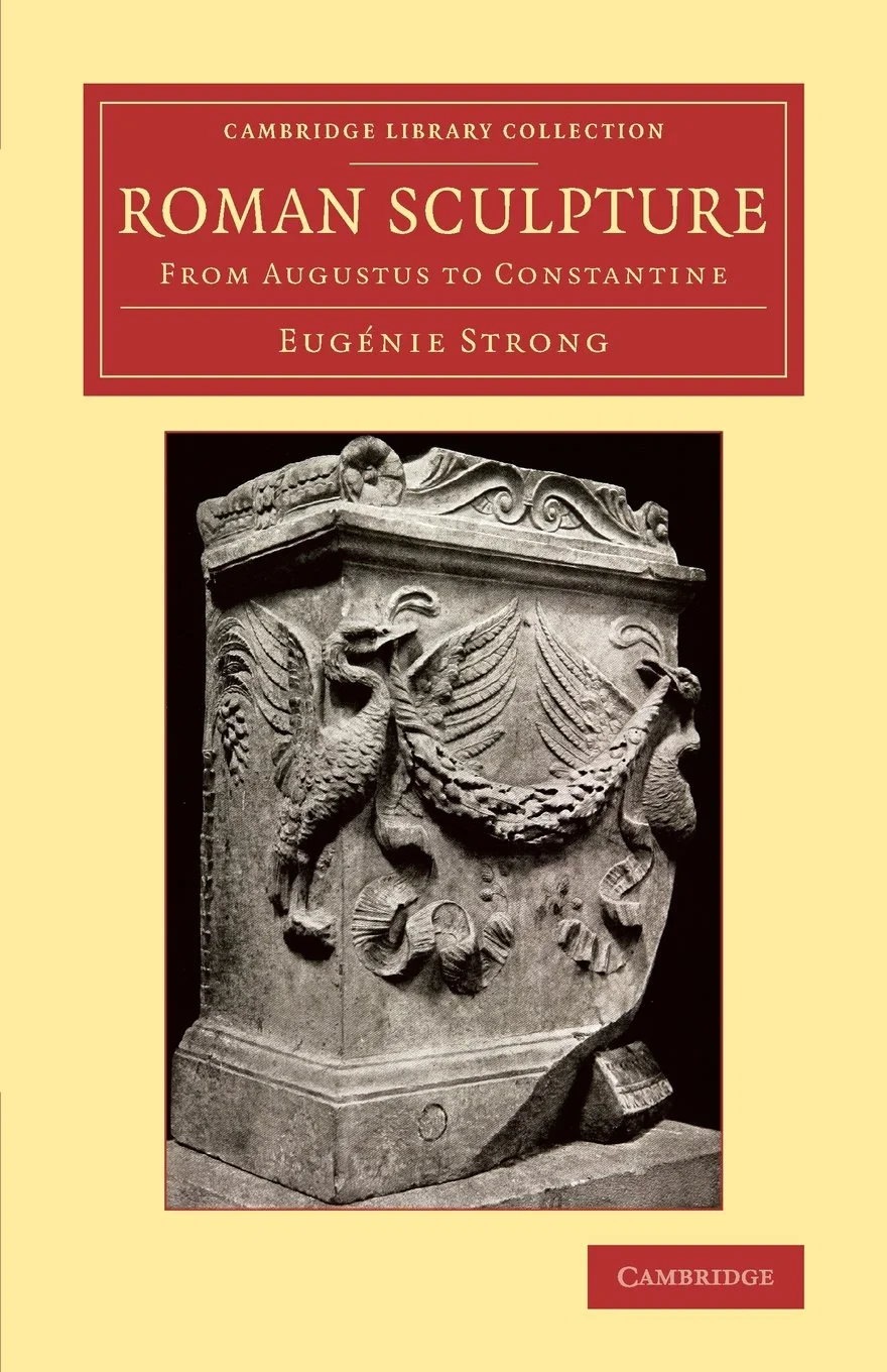 Coperta cărții "Roman Sculpture: From Augustus to Constantine (Cambridge Library Collection - Classics)" de Eugénie Strong
