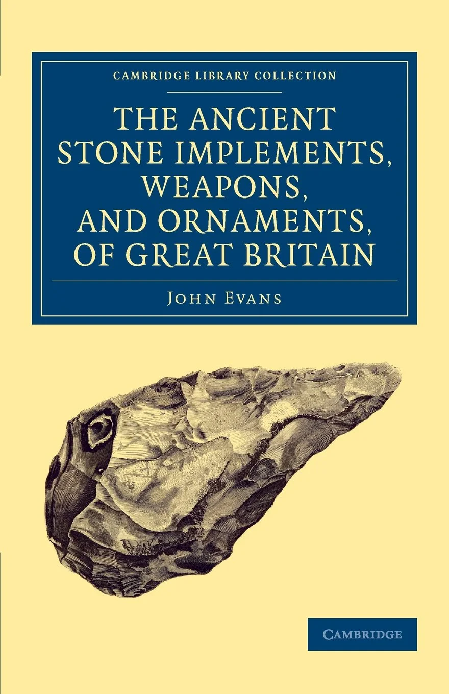 Coperta cărții "Ancient Stone Implements, Weapons, and Ornaments, of Great Britain (Cambridge Library Collection - Archaeology)" de John Evans