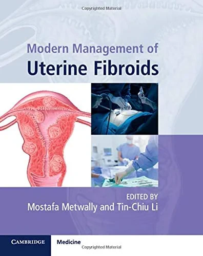 Coperta cărții "Modern Management of Uterine Fibroids" de Mostafa Metwally, Tin-Chiu Li