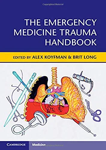 Coperta cărții "The Emergency Medicine Trauma Handbook" de Alex Koyfman, Brit Long